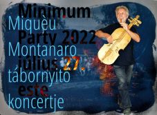 Miquèu Montanaro oxitán-francia muzsikus fellépésével indul a 26. Minimum Party alkotótábor