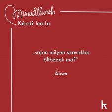 „Legyen mindenikben egy titok” – Kézdi Imola Miniallűrök című kötetét mutatták be