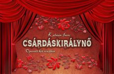 Kétszer is láthatja a közönség a Csárdáskirálynőt Aradon