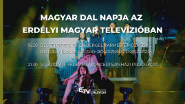 A magyar dal napja az Erdélyi Magyar Televízióban