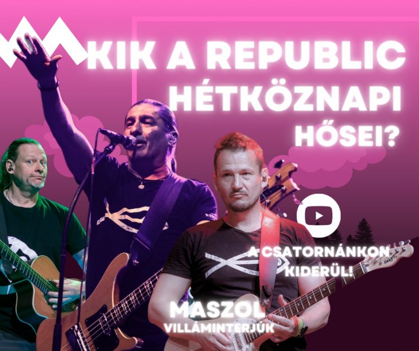 Kik a Republic hétköznapi hősei?