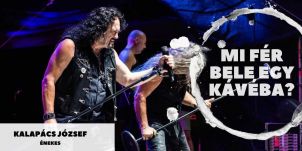 Mi fér bele egy csésze kávéba? - Beszélgetés Kalapács Józseffel