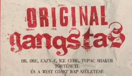 A kaliforniai gettóból a világhírig – Original Gangstas