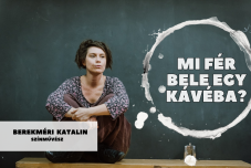Mi fér bele egy kávéba? Berekméri Katalin színművésszel beszélgetünk