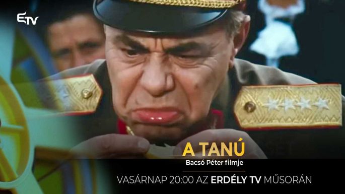 Ja, elvtársak, az élet nem egy habostorta! – A tanú az Erdély TV-n