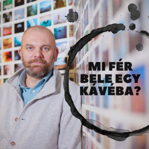 Mi fér bele egy kávéba? - Mostis Gergővel