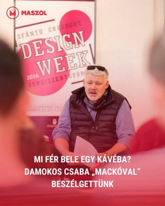 Mi fér bele egy kávéba? Damokos Csaba „Mackóval” beszélgettünk