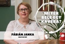 Mi fér bele egy kávéba? Fábián Jankával beszélgettünk 