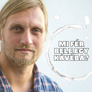 Mi fér bele egy kávéba? – Mátray László színművésszel beszélgettünk