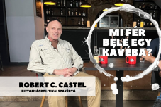 Mi fér bele egy kávéba? Robert C. Castel biztonságpolitikai szakértővel beszélgettünk 