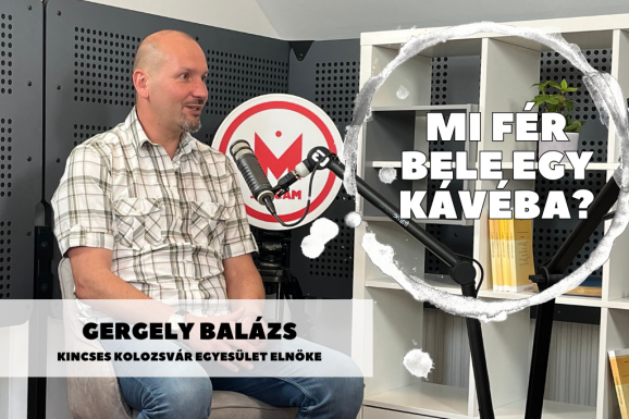 Mi fér bele egy kávéba? Gergely Balázzsal, a Kincses Kolozsvár Egyesület elnökével beszélgettünk