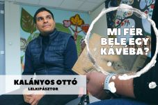 Mi fér bele egy kávéba? Kalányos Ottó cigánypasztorációért felelős lelkipásztorral beszélgettünk