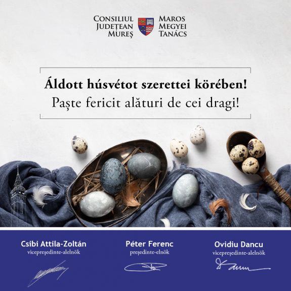 Áldott húsvéti ünnepeket kíván Maros Megye Tanácsa (X)