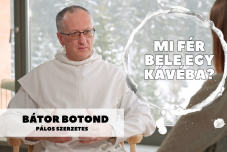 Mi fér bele egy kávéba? Bátor Botond atyával beszélgettünk