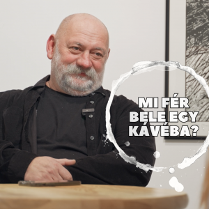 Mi fér bele egy kávéba? Siklódy Ferenccel beszélgettünk