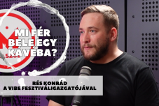 Mi fér bele egy kávéba? Rés Konráddal, a VIBE fesztiváligazgatójával beszélgettünk