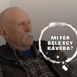 Mi fér bele egy kávéba? Ferencz Imrével beszélgettünk