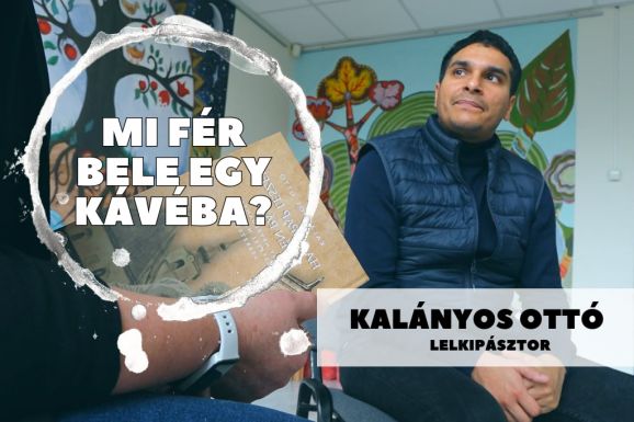 Mi fér bele egy kávéba? Kalányos Ottó cigánypasztorációért felelős lelkipásztorral beszélgettünk