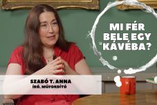 Mi fér bele egy kávéba? Szabó T. Annával beszélgettünk