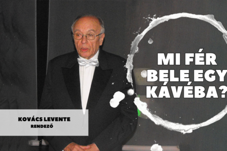 Mi fér bele egy kávéba? – Kovács Leventével beszélgettünk (2. rész)