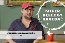 Mi fér bele egy kávéba? Cserna-Szabó Andrással beszélgettünk