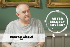 Mi fér bele egy kávéba? Darvasi Lászlóval beszélgetünk szombaton a Maszolon