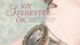 Hogy szerettek ők? – irodalmi szerelmeskönyvet mutatnak be Erdélyben
