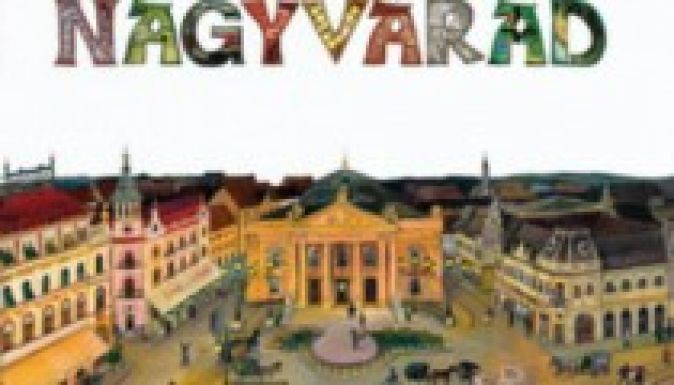 Kincses Képeskönyv Nagyváradon