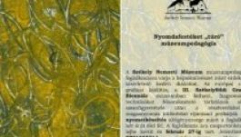 Nyomdafestéket tűrő múzeumpedagógia a Székely Nemzeti Múzeumban
