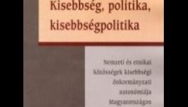 KISEBBSÉGBEN: Az etnikai identitás és a kisebbségpolitika építőkockáiról
