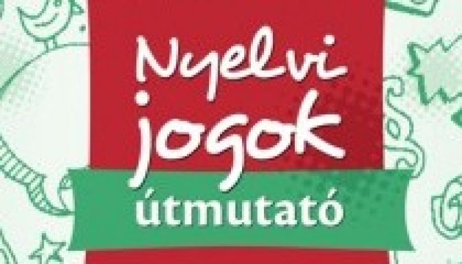 Feltérképezik a nyelvi jogok gyakorlatba ültetésének hiányosságait