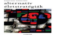 KISEBBSÉGBEN: Alternatív életstratégiák?