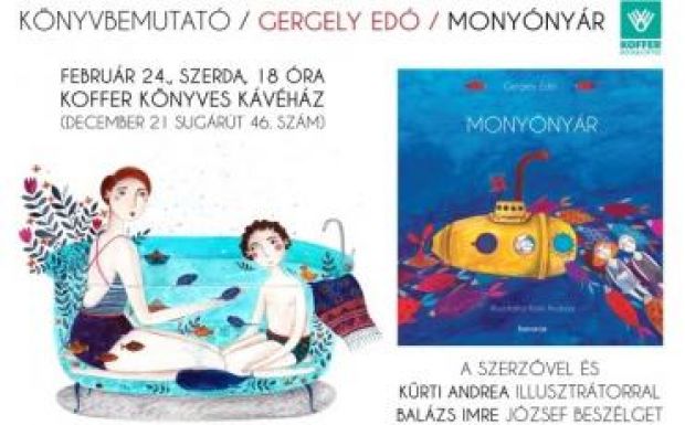 Gergely Edó Monyónyár című könyvét mutatják be a Kofferben