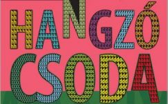 Legyél Te is Hangzó Csoda!