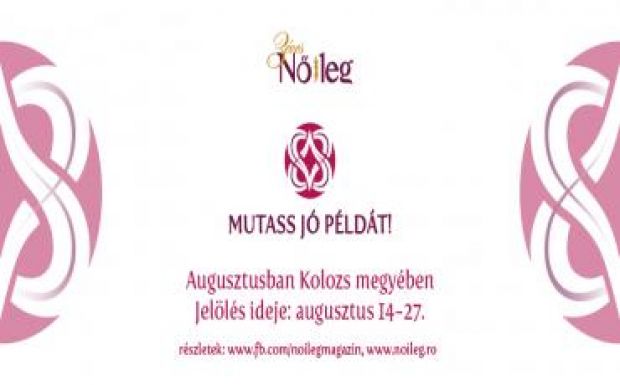 Augusztusban Kolozs megyében keresi a példaképeket a Nőileg magazin