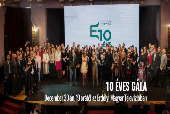 Az Erdély TV 10 éves gálaműsora a képernyőkön is