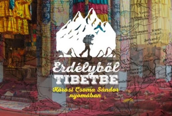 Erdélyből Tibetbe, Kőrösi Csoma Sándor nyomában