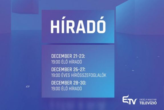 Az ünnepek alatt különleges Híradókkal készül az Erdély TV